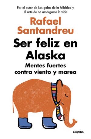 SER FELIZ EN ALASKA | 9788425353840 | SANTANDREU, RAFAEL | Llibreria Online de Tremp