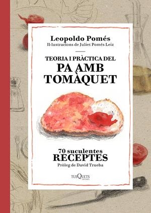 TEORIA I PRÀCTICA DEL PA AMB TOMÀQUET | 9788490662526 | LEOPOLDO POMÉS | Llibreria Online de Tremp