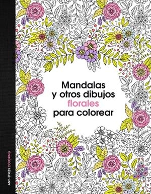 MANDALAS Y OTROS DIBUJOS FLORALES PARA COLOREAR | 9788408153047 | AA. VV. | Llibreria Online de Tremp
