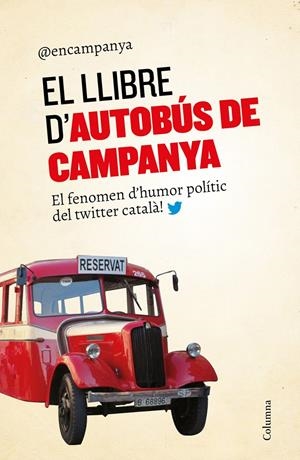 EL LLIBRE D'AUTOBÚS DE CAMPANYA | 9788466420563 | DIVERSOS AUTORS | Llibreria Online de Tremp