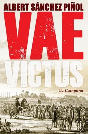 VAE VICTUS | 9788416457281 | SÁNCHEZ PIÑOL, ALBERT | Llibreria Online de Tremp