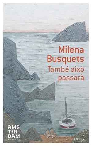 TAMBÉ AIXÒ PASSARÀ | 9788415645603 | BUSQUETS I TUSQUETS, MILENA | Llibreria Online de Tremp
