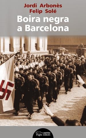 BOIRA NEGRA A BARCELONA | 9788499757292 | ARBONÈS FREIXAS, JORDI/SOLÉ SABATÉ, FELIP | Llibreria Online de Tremp