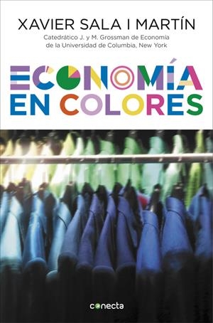 ECONOMÍA EN COLORES | 9788416029716 | SALA I MARTIN, XAVIER | Llibreria Online de Tremp