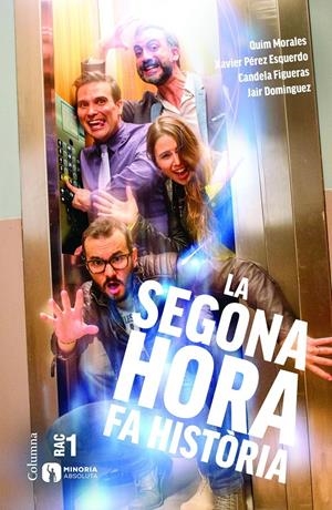 LA SEGONA HORA FA HISTÒRIA | 9788466420594 | QUIM MORALES/CANDELA FIGUERAS SABATÉ/JAIR DOMÍNGUEZ TORREGROSA/XAVIER PÉREZ ESQUERDO | Llibreria Online de Tremp
