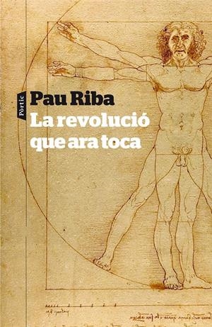 LA REVOLUCIÓ QUE ARA TOCA | 9788498092448 | PAU RIBA ROMEVA | Llibreria Online de Tremp