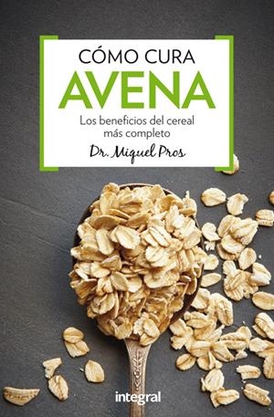 CÓMO CURA AVENA | 9788491180340 | PROS CASAS, MIQUEL | Llibreria Online de Tremp