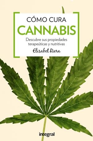 CÓMO CURA CANNABIS | 9788491180364 | RIERA MILLAN, ELISABET | Llibreria Online de Tremp