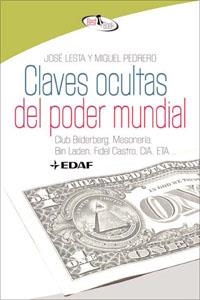 LAS CLAVES OCULTAS DEL PODER MUNDIAL | 9788441421257 | LESTA MOSQUERA, JOSÉ/PEDRERO, MIGUEL | Llibreria Online de Tremp