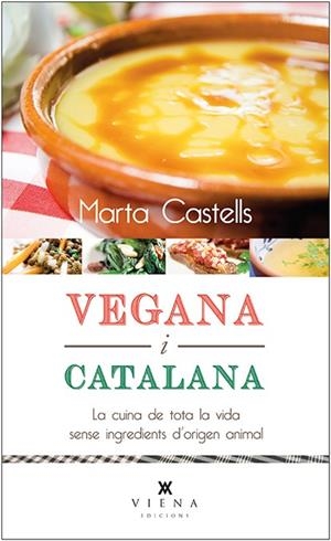 VEGANA I CATALANA | 9788483308868 | CASTELLS RECASENS, MARTA | Llibreria Online de Tremp