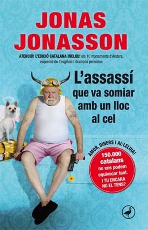L'ASSASSÍ QUE VA SOMIAR AMB UN LLOC AL CEL | 9788416528103 | JONASSON, JONAS | Llibreria Online de Tremp