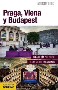 PRAGA, VIENA Y BUDAPEST | 9788499358062 | GÓMEZ GÓMEZ, IÑAKI/CALVO, GABRIEL/TZSCHASCHEL, SABINE/POMBO RODRÍGUEZ, ANTÓN | Llibreria Online de Tremp