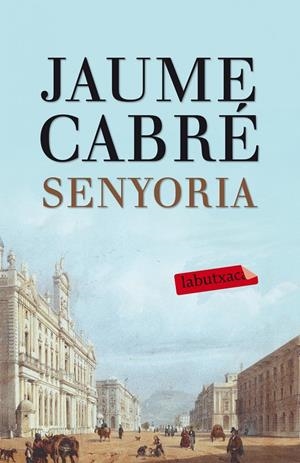 SENYORIA | 9788499307596 | JAUME CABRÉ | Llibreria Online de Tremp
