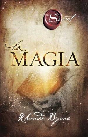 MAGIA, LA | 9788479538286 | BYRNE, RHONDA | Llibreria Online de Tremp