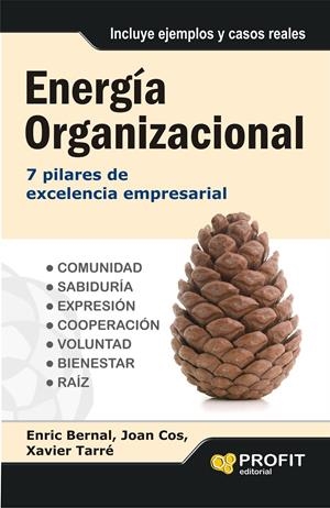 ENERGIA ORGANIZACIONAL | 9788415505525 | BERNAL SOCIAS, ENRIC/COS CODINA, JOAN/TARRE FREIXAS, XAVIER