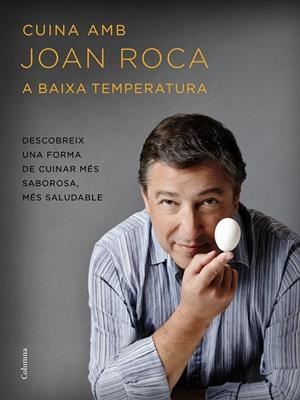 CUINA AMB JOAN ROCA A BAIXA TEMPERATURA | 9788466420655 | JOAN ROCA/SALVADOR BRUGUÉS | Llibreria Online de Tremp