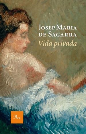 VIDA PRIVADA | 9788475886190 | JOSEP MARIA DE SAGARRA I CASTELLARNAU | Llibreria Online de Tremp
