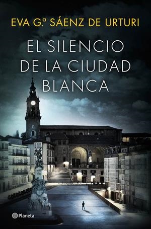EL SILENCIO DE LA CIUDAD BLANCA | 9788408154167 | EVA GARCÍA SAÉNZ DE URTURI | Llibreria Online de Tremp