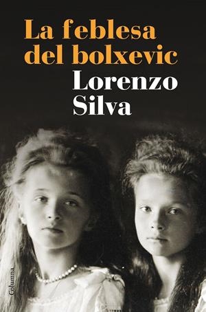 LA FEBLESA DEL BOLXEVIC | 9788466420266 | LORENZO SILVA | Llibreria Online de Tremp