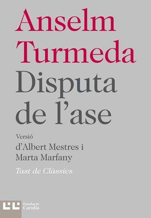 DISPUTA DE L'ASE, LA | 9788472267800 | TURMEDA, ANSELM | Llibreria Online de Tremp