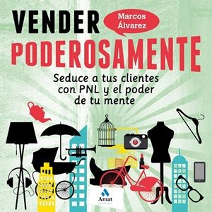 VENDER PODEROSAMENTE | 9788497357883 | ÁLVAREZ OROZCO, MARCOS | Llibreria Online de Tremp