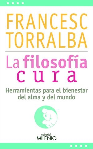 LA FILOSOFÍA CURA | 9788497437257 | TORRALBA ROSELLÓ, FRANCESC