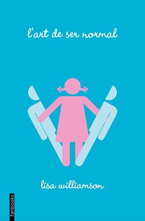 L'ART DE SER NORMAL | 9788416297559 | LISA WILLIAMSON | Llibreria Online de Tremp