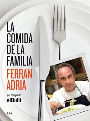 COMIDA DE LA FAMILIA, LA | 9788492981823 | ADRIA, FERRAN