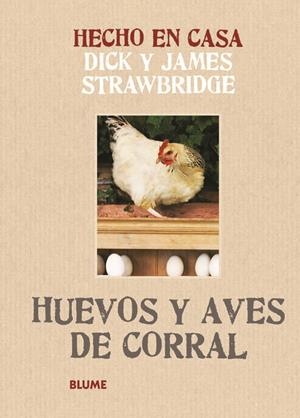 HECHO EN CASA. HUEVOS Y AVES DE CORRAL | 9788415317166 | STRAWBRIDGE, DICK/STRAWBRIDGE, JAMES | Llibreria Online de Tremp