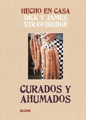 HECHO EN CASA. CURADOS Y AHUMADOS | 9788415317159 | STRAWBRIDGE, DICK/STRAWBRIDGE, JAMES | Llibreria Online de Tremp