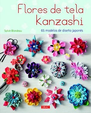 FLORES DE TELA KANZASHI | 9788498744224 | BLONDEAU, SYLVIE
