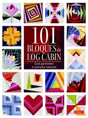 101 BLOQUES DE LOG CABIN | 9788498742916 | VARIOS AUTORES