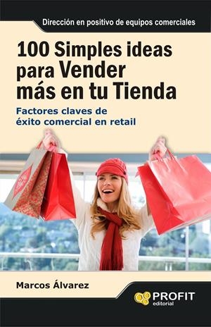 100 SIMPLES IDEAS PARA VENDER MÁS EN SU TIENDA | 9788415505501 | ÁLVAREZ OROZCO, MARCOS | Llibreria Online de Tremp