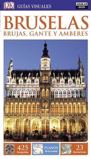 BRUSELAS, BRUJAS, GANTE Y AMBERES (GUÍAS VISUALES 2016) | 9788403511811 | VARIOS AUTORES | Llibreria Online de Tremp