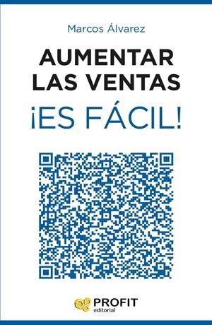 AUMENTAR LAS VENTAS ¡ES FÁCIL! | 9788416115815 | ÁLVAREZ OROZCO, MARCOS | Llibreria Online de Tremp