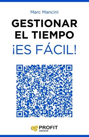 GESTIONAR EL TIEMPO ¡ES FÁCIL! | 9788416115358 | MANCINI, MARC | Llibreria Online de Tremp