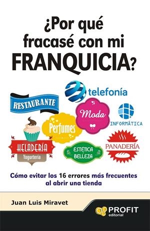 ¿POR QUE FRACASE CON MI FRANQUICIA? | 9788492956203 | MIRAVET, JUAN LUIS | Llibreria Online de Tremp