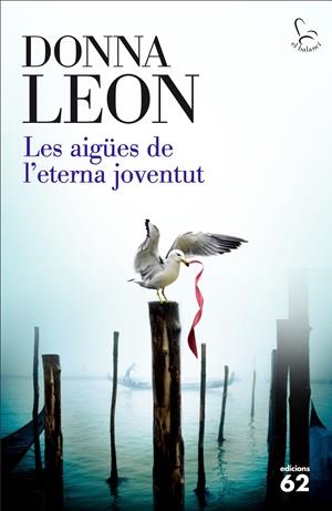 LES AIGÜES DE L'ETERNA JOVENTUT | 9788429774900 | LEON, DONNA | Llibreria Online de Tremp