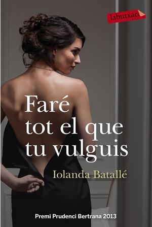 FARÉ TOT EL QUE TU VULGUIS | 9788499309224 | BATALLÉ PRATS, IOLANDA  | Llibreria Online de Tremp