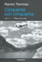 CINQUANTA SON CINQUANTA | 9788415720171 | TREMOSA, RAMON | Llibreria Online de Tremp