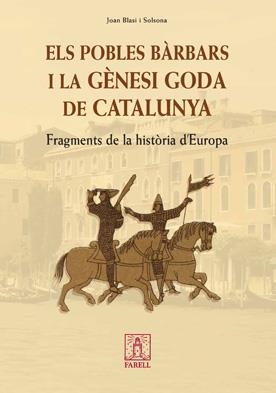 POBLES BARBARS I LA GENESI GODA DE CATALUNYA, ELS | 9788492811052 | BLASI I SOLSONA, JOAN | Llibreria Online de Tremp
