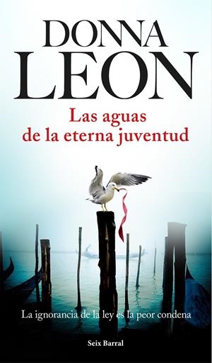 LAS AGUAS DE LA ETERNA JUVENTUD | 9788432225970 | DONNA LEON | Llibreria Online de Tremp