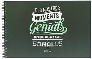 ALBUM ELS NOSTRES MOMENTS GENIALS DES QUE JUGAVA AMB SONALLS | 8436547183906