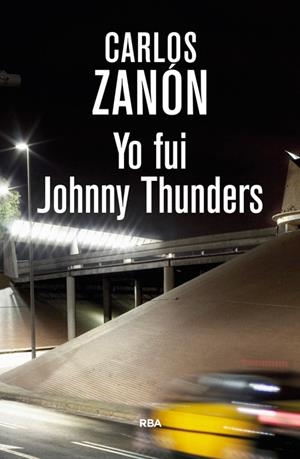 YO FUI JOHNNY THUNDERS | 9788490565216 | ZANON GARCIA, CARLOS | Llibreria Online de Tremp