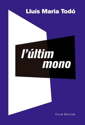 L'ÚLTIM MONO | 9788473291941 | TODÓ, LLUÍS MARIA | Llibreria Online de Tremp