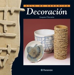 AULA DE CERAMICA DECORACION | 9788434222168 | CHAVARRIA, JOAQUIM | Llibreria Online de Tremp