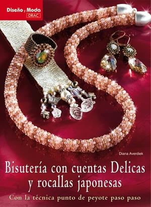 BISUTERÍA CON CUENTAS DELICAS Y ROCALLAS JAPONESAS | 9788498740929 | AVERDIEK, DIANA | Llibreria Online de Tremp