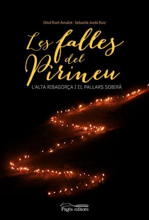 LES FALLES DEL PIRINEU | 9788499757056 | RIART ARNALOT, ORIOL/JORDÀ RUIZ, SEBASTIÀ | Llibreria Online de Tremp