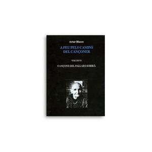 A PEU PELS CAMINS DEL CANÇONER  VOL. VI  PALLARS SOBIRÀ | CANÇONER6 | BLASCO, ARTUR | Llibreria Online de Tremp