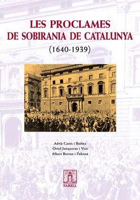 PROCLAMES DE SOBIRANIA DE CATALUNYA, LES | 9788495695963 | CASES I IBAÑEZ, ADRIÀ; JUNQUERAS I VIES, ORIOL; BO | Llibreria Online de Tremp